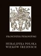 okładka książki - Heraldyka polska wieków średnich