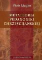 okładka książki - Metateoria pedagogiki chrześcijańskiej.