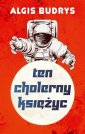 okładka książki - Ten cholerny Księżyc