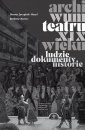 okładka książki - Archiwum teatru XIX wieku. Ludzie,