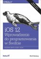 okładka książki - iOS 12 Wprowadzenie do programowania