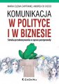 okładka książki - Komunikacja w polityce i w biznesie.