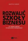 okładka książki - Rozwalić szkoły biznesu. Co trzeba