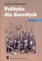 okładka książki - Polityka dla dorosłych. Eseje