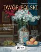 okładka książki - Dwór polski. Literackie obrazy