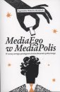 okładka książki - MediaEgo w MediaPolis. W stronę