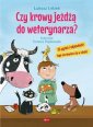 okładka książki - Czy krowy jeżdżą do weterynarza?