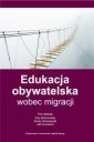 okładka książki - Edukacja obywatelska wobec migracji