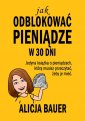 okładka książki - Jak odblokować pieniądze w 30 dni.