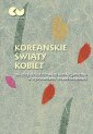 okładka książki - Koreańskie światy kobiet - między