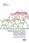 okładka książki - Średniowieczni Rzymianie i przyroda.