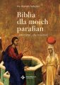 okładka książki - Biblia dla moich. parafian Jak