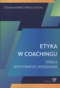 okładka książki - Etyka w coachingu. Źródła efektywnego