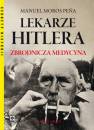 okładka książki - Lekarze Hitlera. Zbrodnicza medycyna.