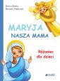 okładka książki - Maryja, nasza mama. Różaniec dla