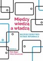 okładka książki - Między wiedzą a władzą. Bezpieczeństwo