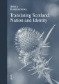 okładka książki - Translating Scotland. Nation and