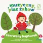 okładka płyty - Czerwony kapturek. Muzyczny plac