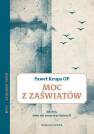 okładka książki - Moc z zaświatów. Jak żyć, żeby