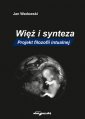 okładka książki - Więź i synteza. Projekt filozofii