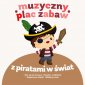 okładka płyty - Z piratami w świat. Muzyczny plac