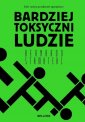 okładka książki - Bardziej toksyczni ludzie