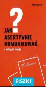 okładka książki - Jak asertywnie komunikować i sięgać