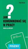 okładka książki - Jak komunikować się w pracy? Dobre