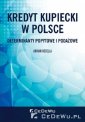 okładka książki - Kredyt kupiecki w Polsce. Determinanty