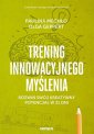 okładka książki - Trening innowacyjnego myślenia.