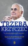 okładka książki - Trzeba krzyczeć w obronie deptanych