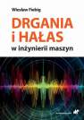 okładka książki - Drgania i hałas w inżynierii maszyn