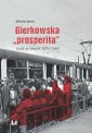 okładka książki - Gierkowska prosperita. Łódź w latach