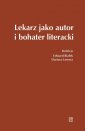 okładka książki - Lekarz jako autor i bohater literacki