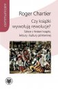 okładka książki - Czy książki wywołują rewolucje?