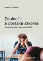 okładka książki - Zdolności a porażka szkolna. Jaką