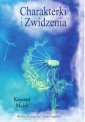 okładka książki - Charakterki i Zwidzenia