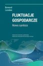 okładka książki - Fluktuacje gospodarcze. Nowa synteza