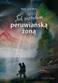 okładka książki - Jak zostałam peruwiańską żoną