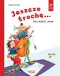 okładka książki - Jeszcze trochę... Jak znaleźć umiar