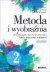 Metoda i wyobraźnia. Lekcje twórczości - okładka książki