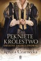 okładka książki - Pęknięte królestwo. Ostatni Jagiellonowie