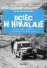 okładka książki - Uciec w Himalaje czyli PRL, dewizy