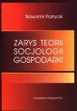 okładka książki - Zarys teorii socjologii gospodarki