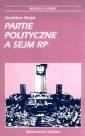 okładka książki - Partie polityczne a Sejm RP. Seria: