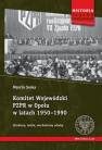 okładka książki - Komitet Wojewódzki PZPR w Opolu