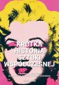 okładka książki - Krótka historia sztuki współczesnej.