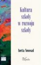 okładka książki - Kultura szkoły w rozwoju szkoły