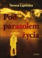 okładka książki - Pod parasolem życia