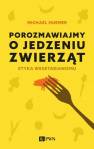 okładka książki - Porozmawiajmy o jedzeniu zwierząt.